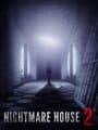 Nightmare House 2